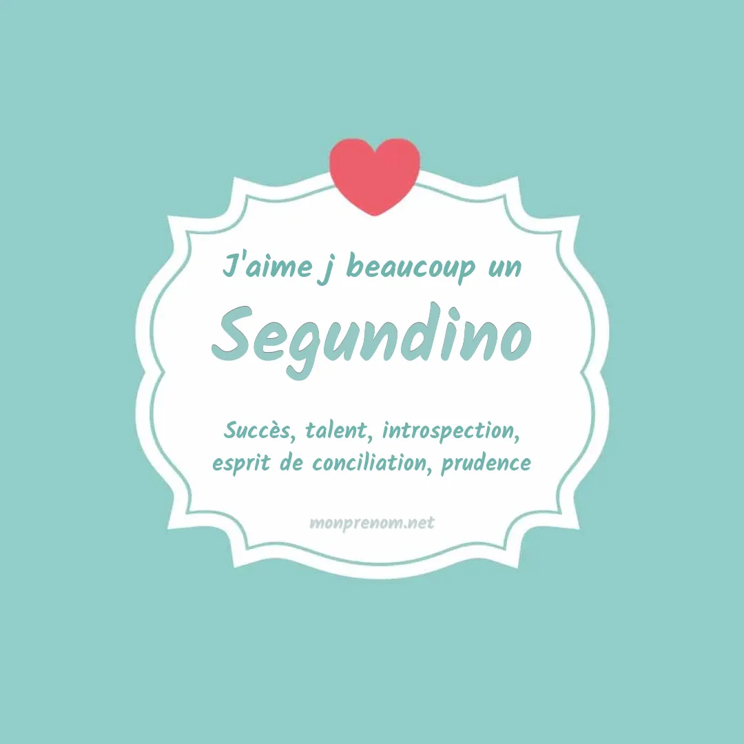 J'aime beaucoup Segundino