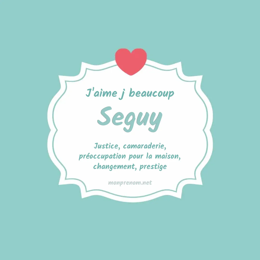 J'aime beaucoup Seguy