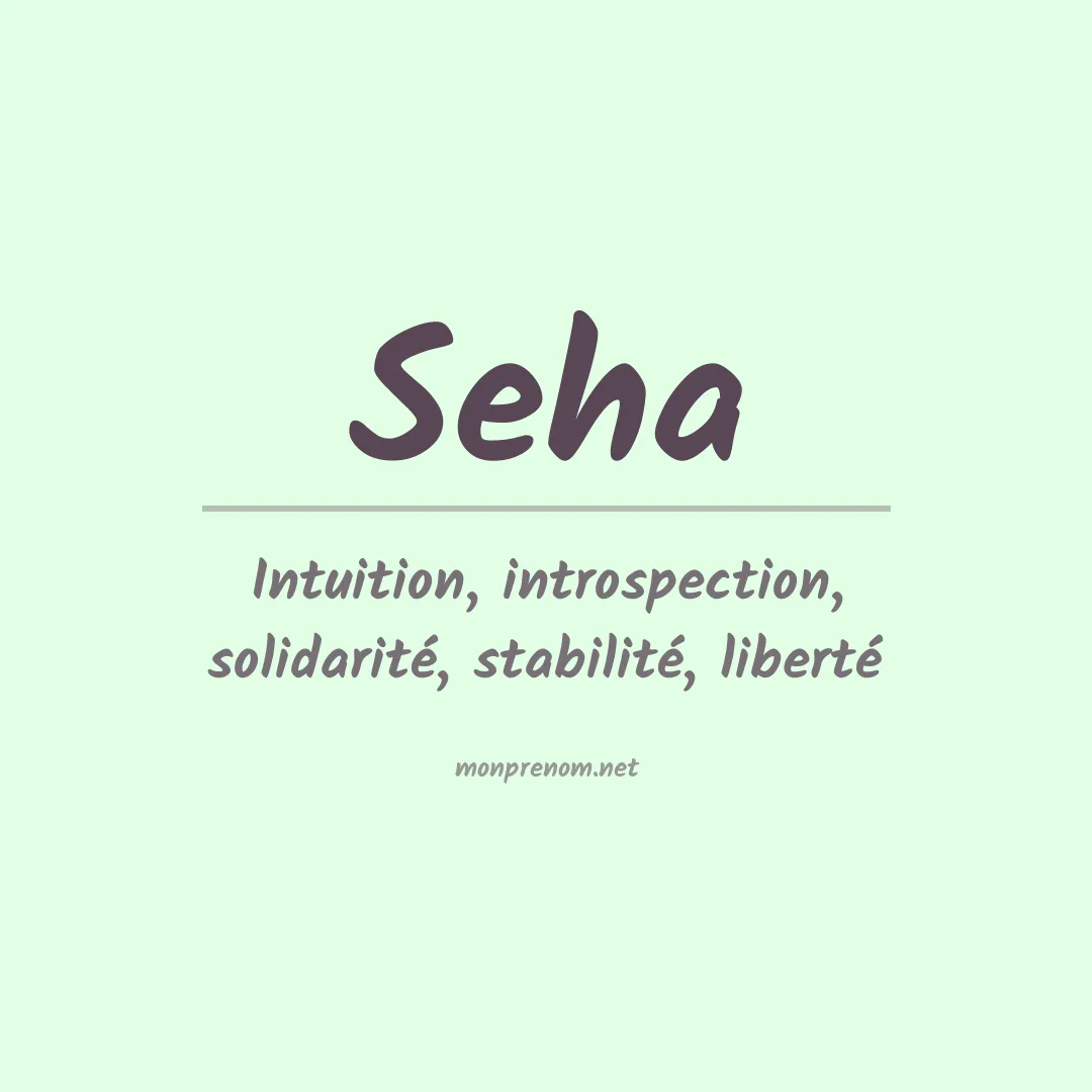 Signification du prénom Seha