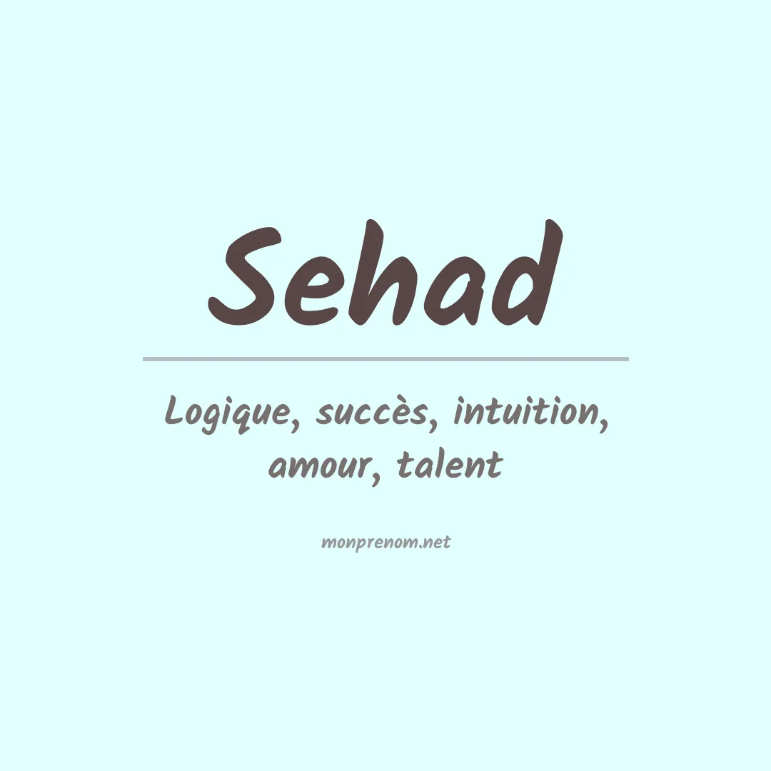 Signification du prénom Sehad