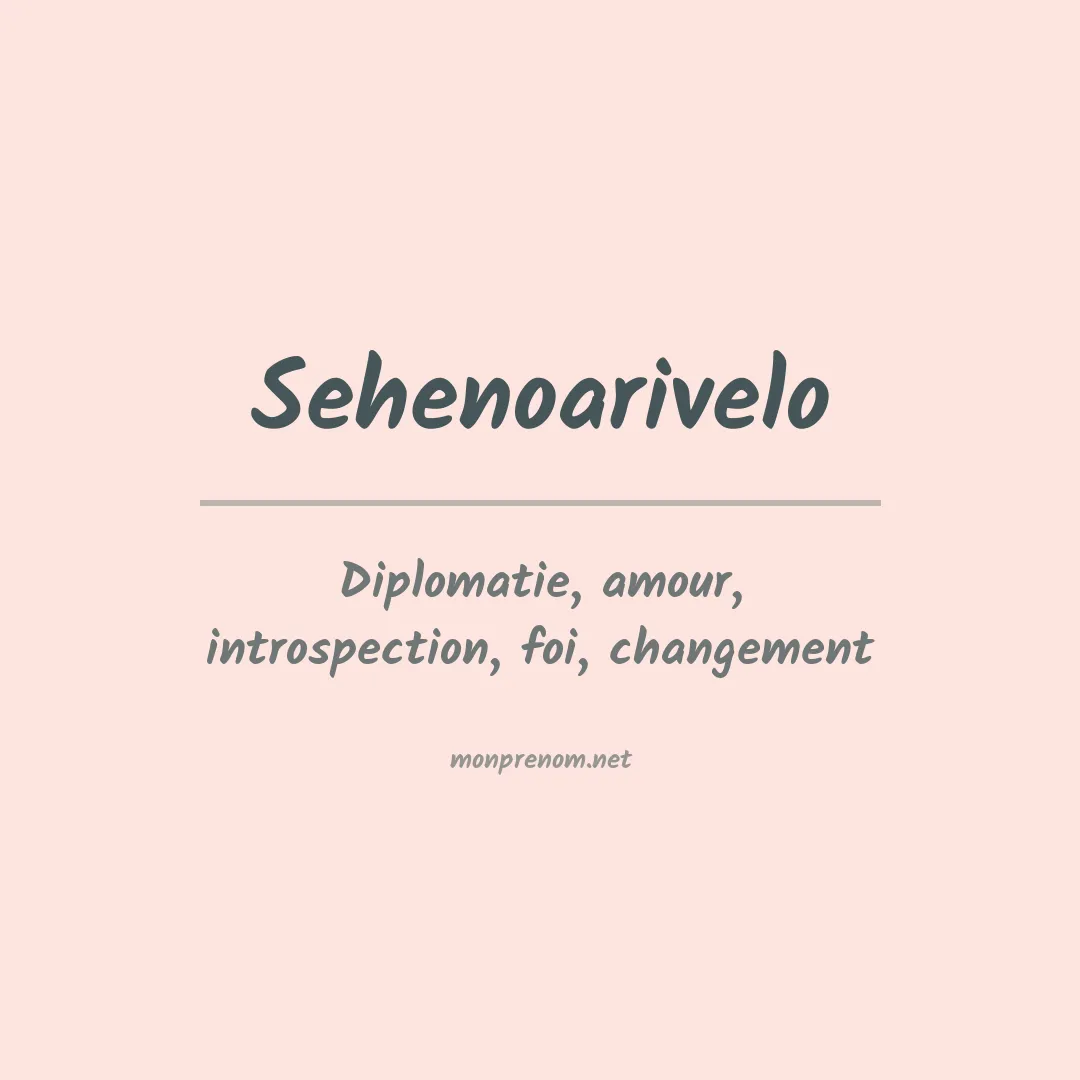 Signification du prénom Sehenoarivelo