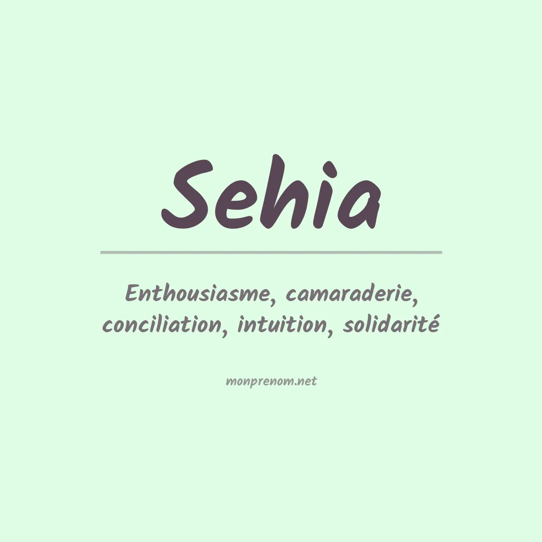 Signification du prénom Sehia