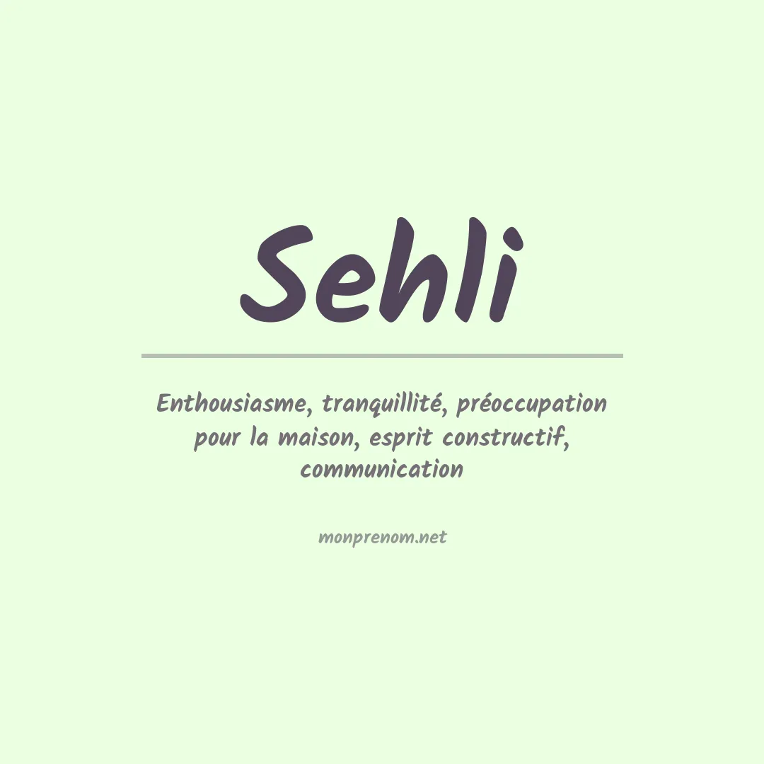 Signification du prénom Sehli