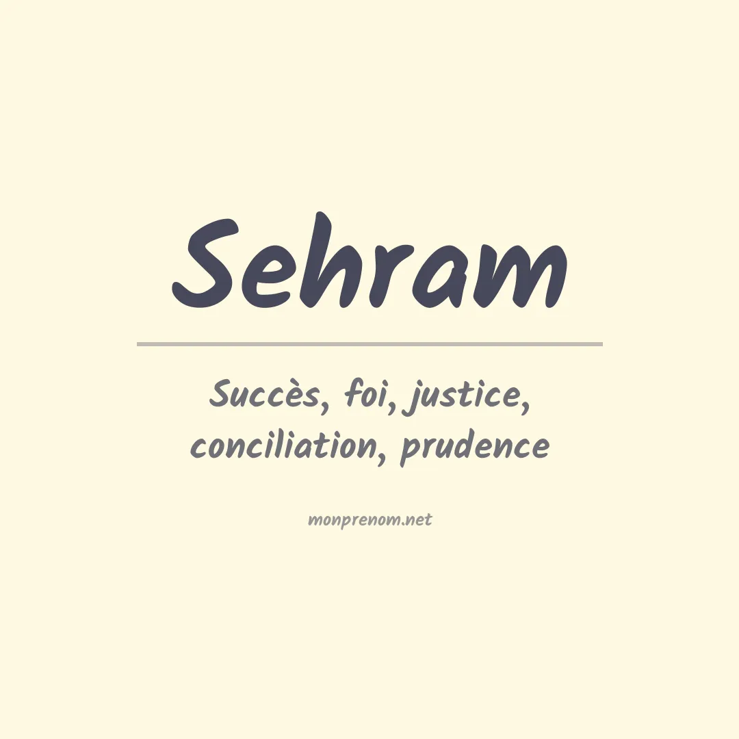 Signification du prénom Sehram