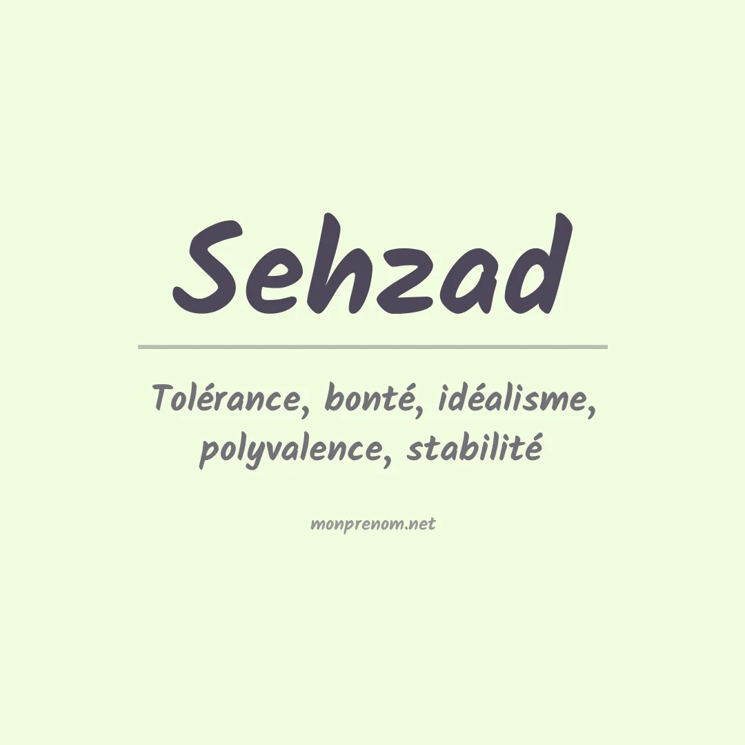 Signification du prénom Sehzad