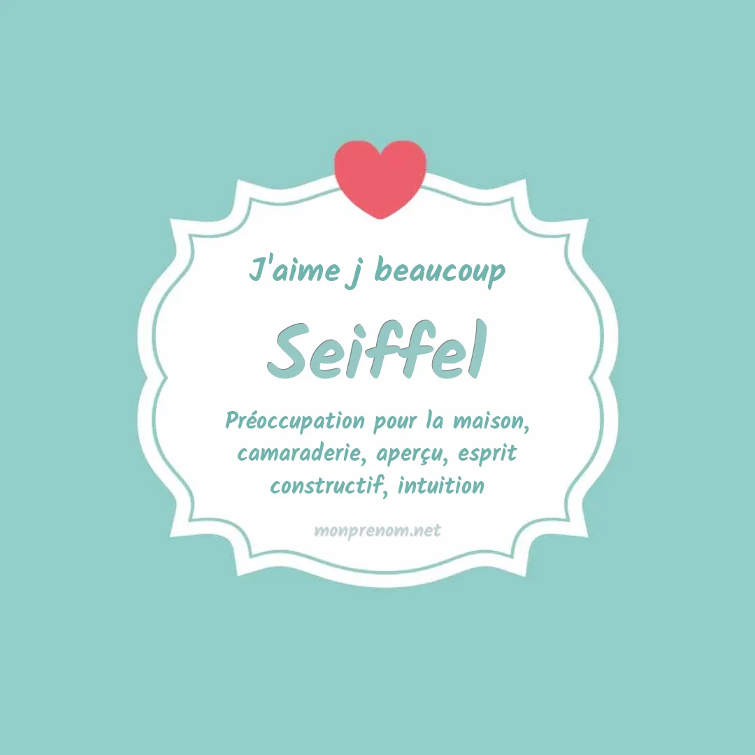 J'aime beaucoup Seiffel