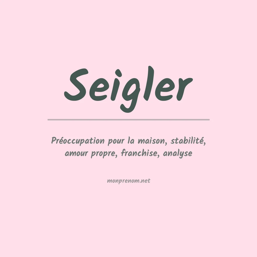 Signification du prénom Seigler
