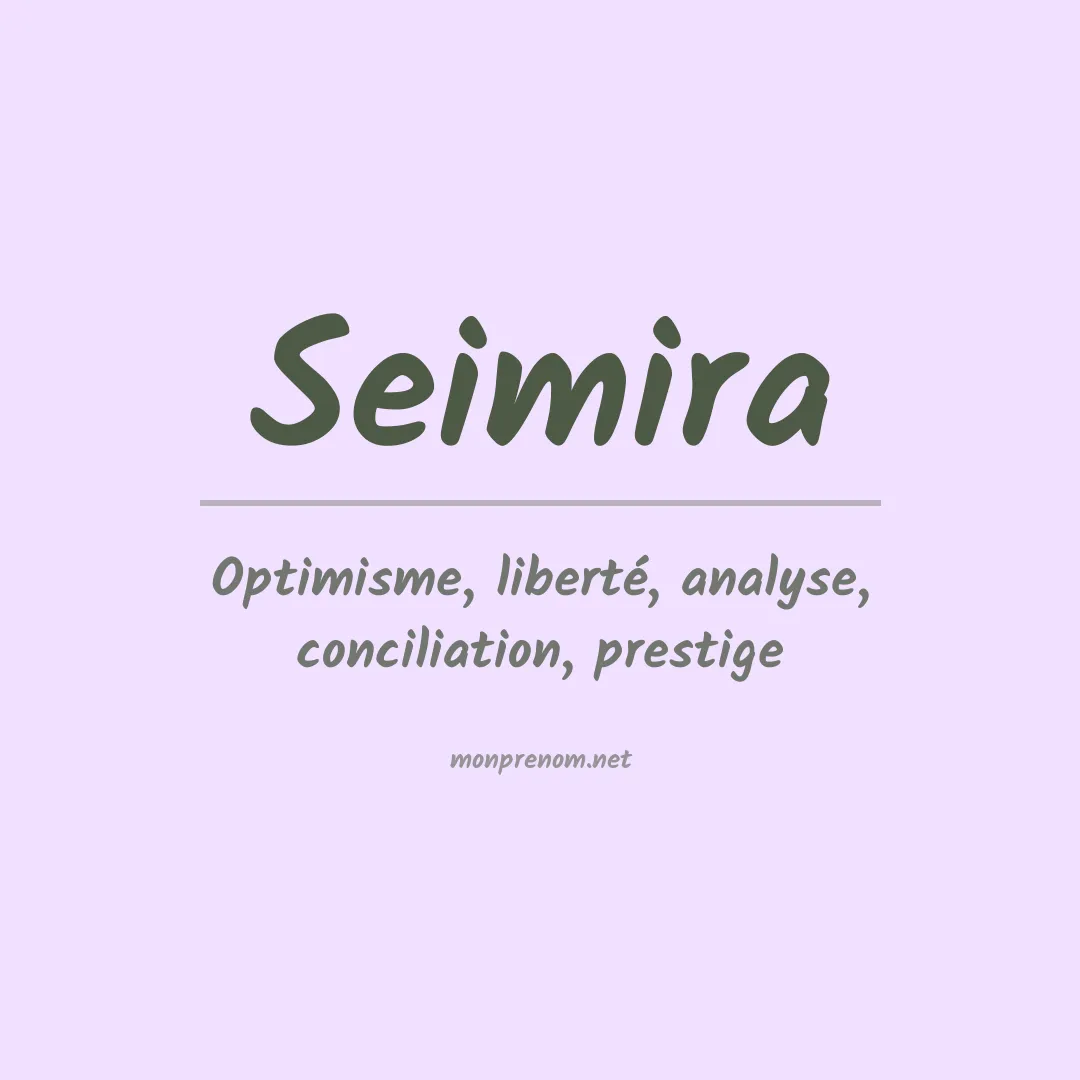 Signification du prénom Seimira