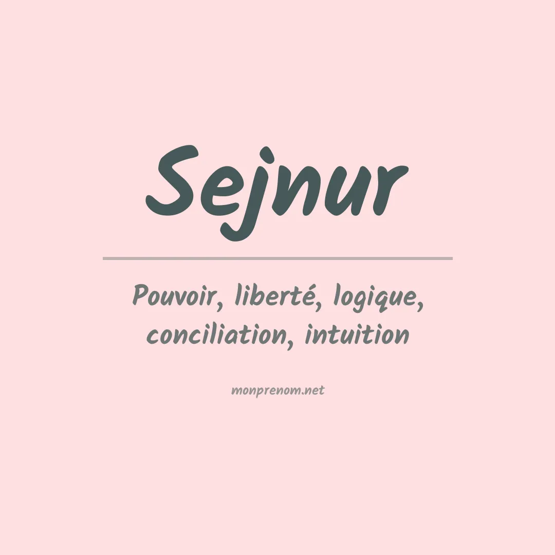 Signification du prénom Sejnur