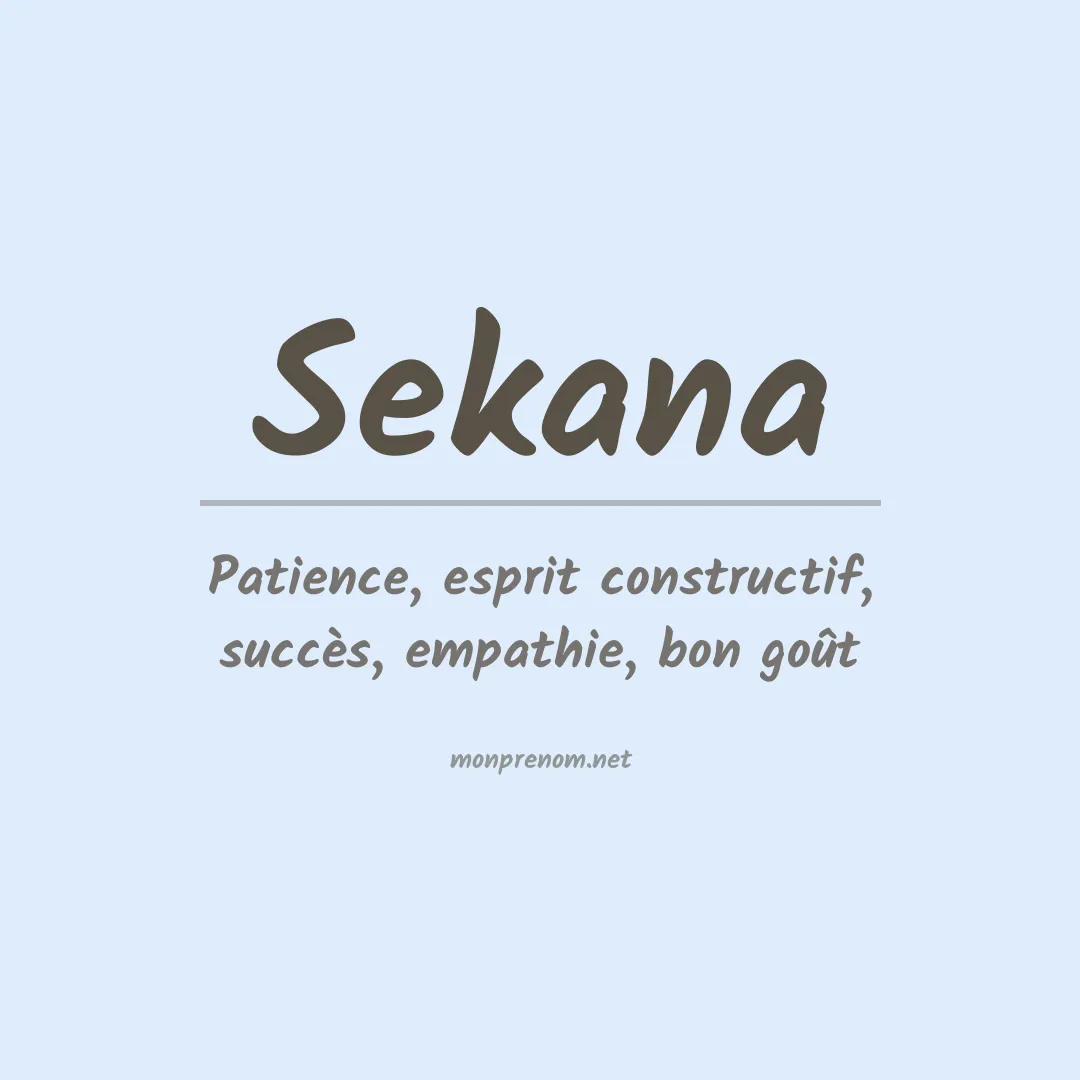 Signification du prénom Sekana