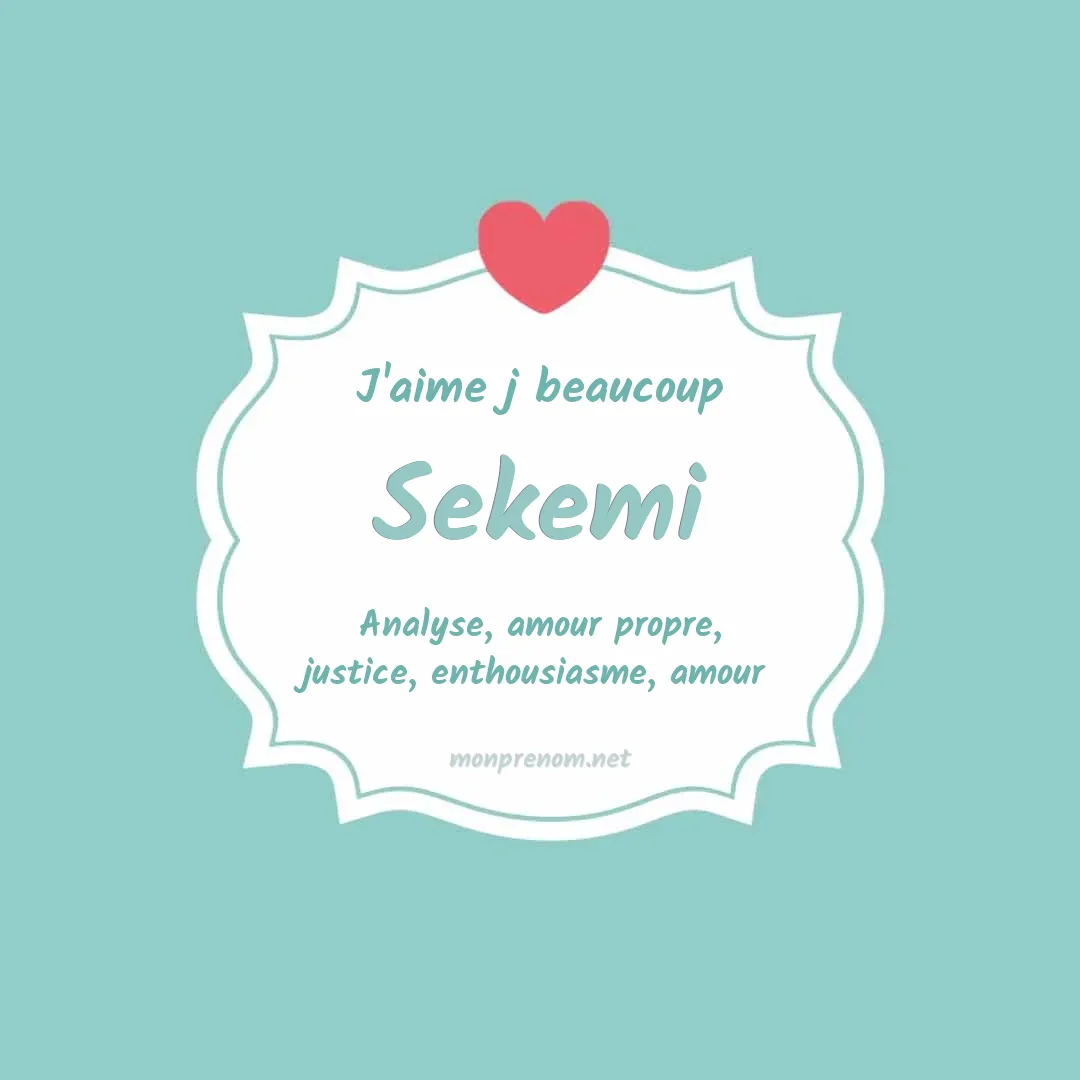 J'aime beaucoup Sekemi