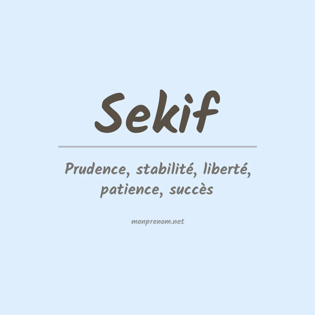 Signification du prénom Sekif