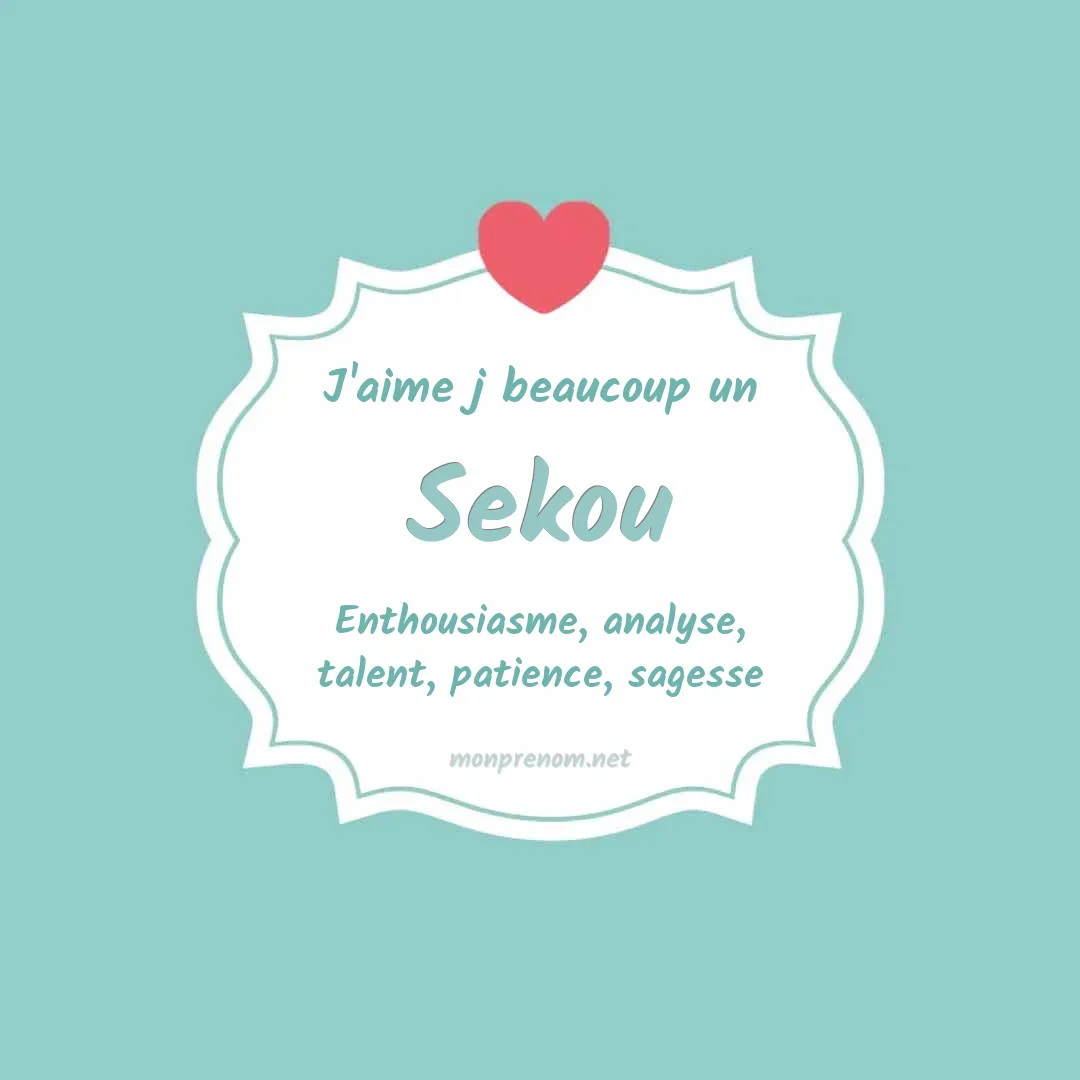 J'aime beaucoup Sekou