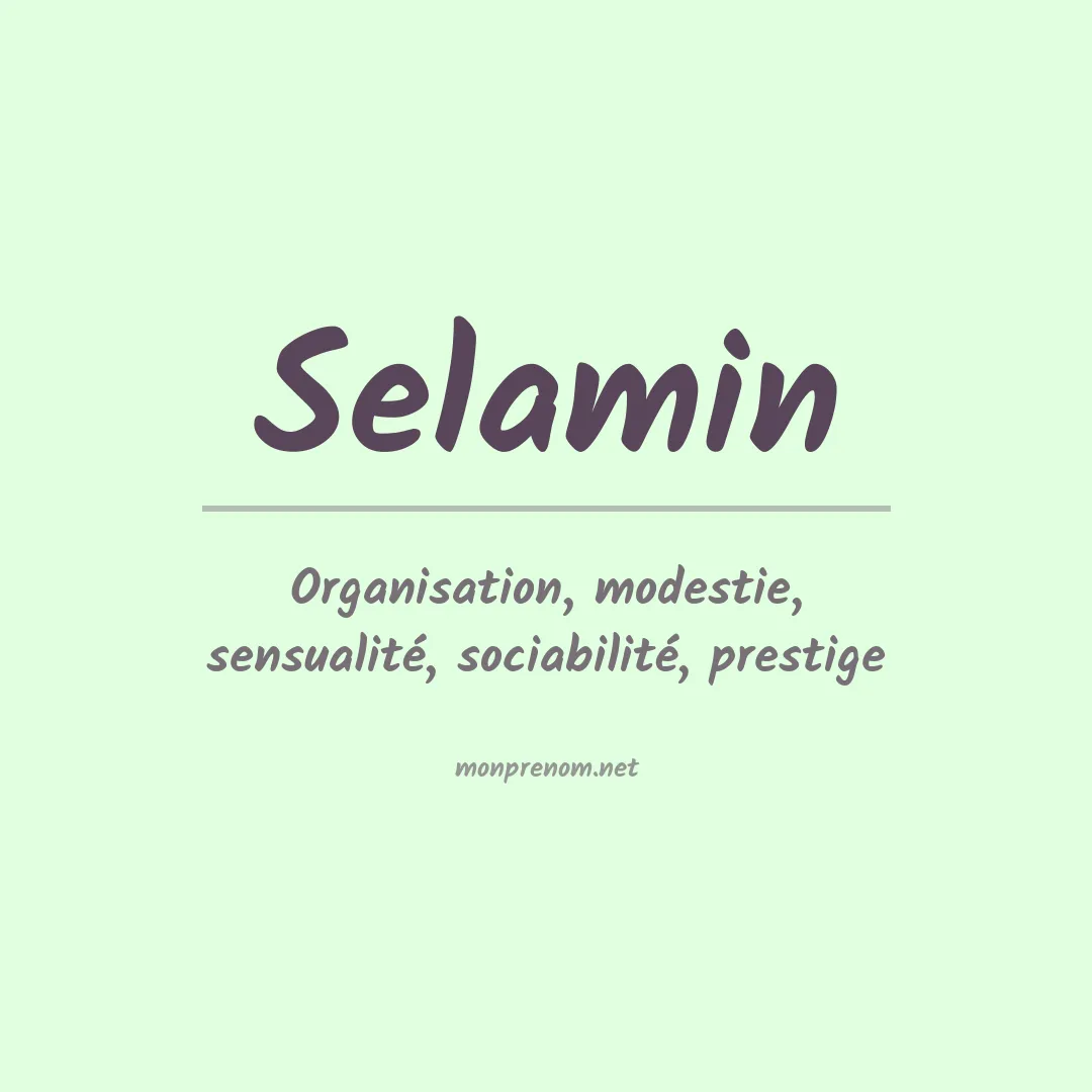 Signification du prénom Selamin