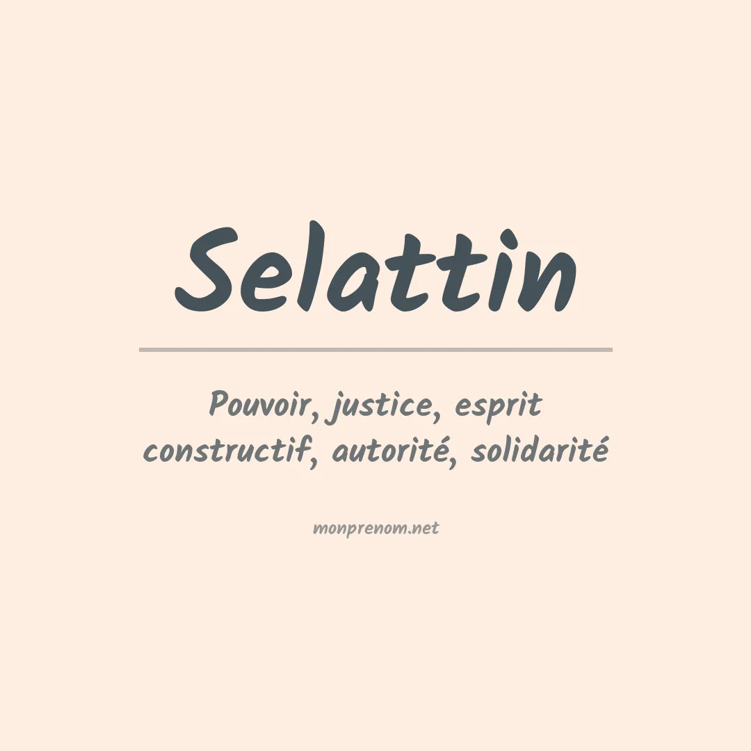 Signification du prénom Selattin