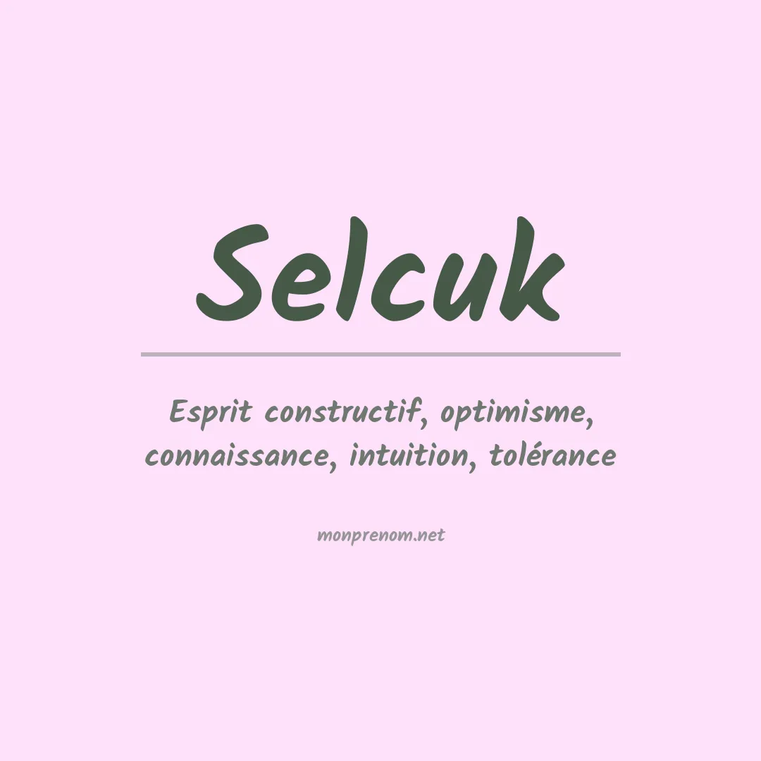 Signification du prénom Selcuk