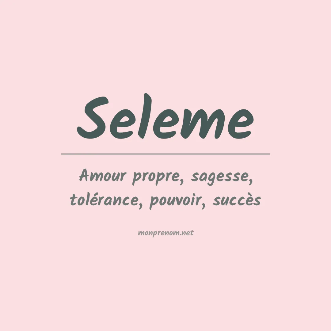 Signification du prénom Seleme