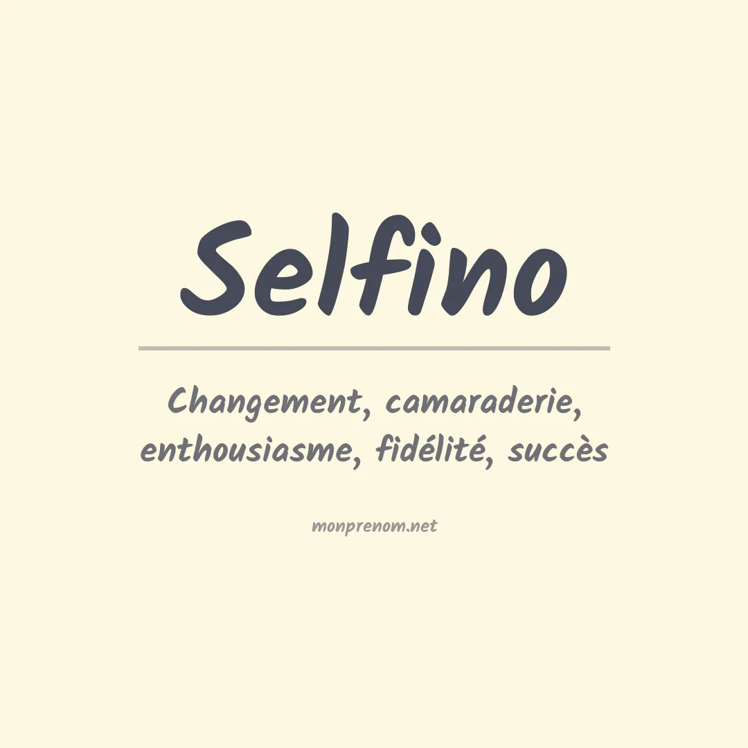 Signification du prénom Selfino
