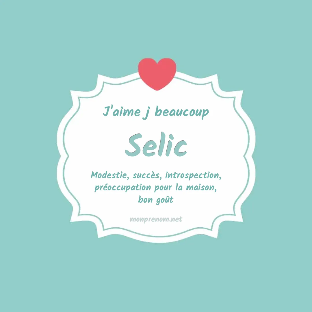 J'aime beaucoup Selic