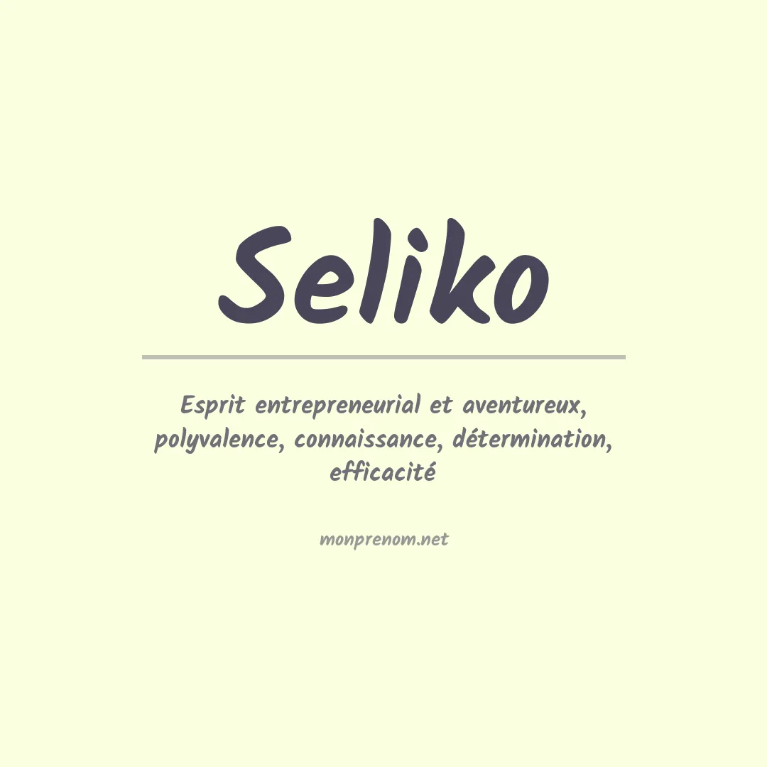 Signification du prénom Seliko