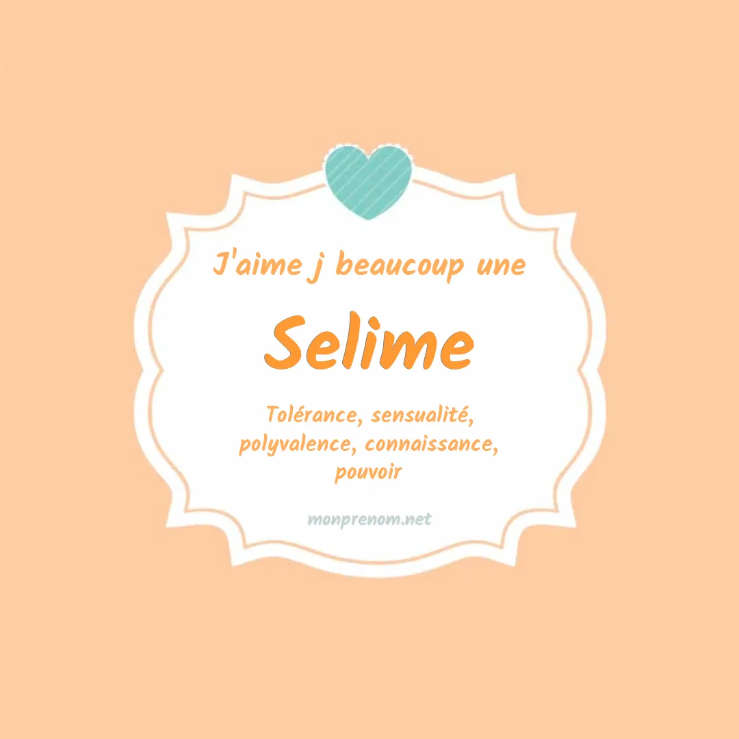 J'aime beaucoup Selime