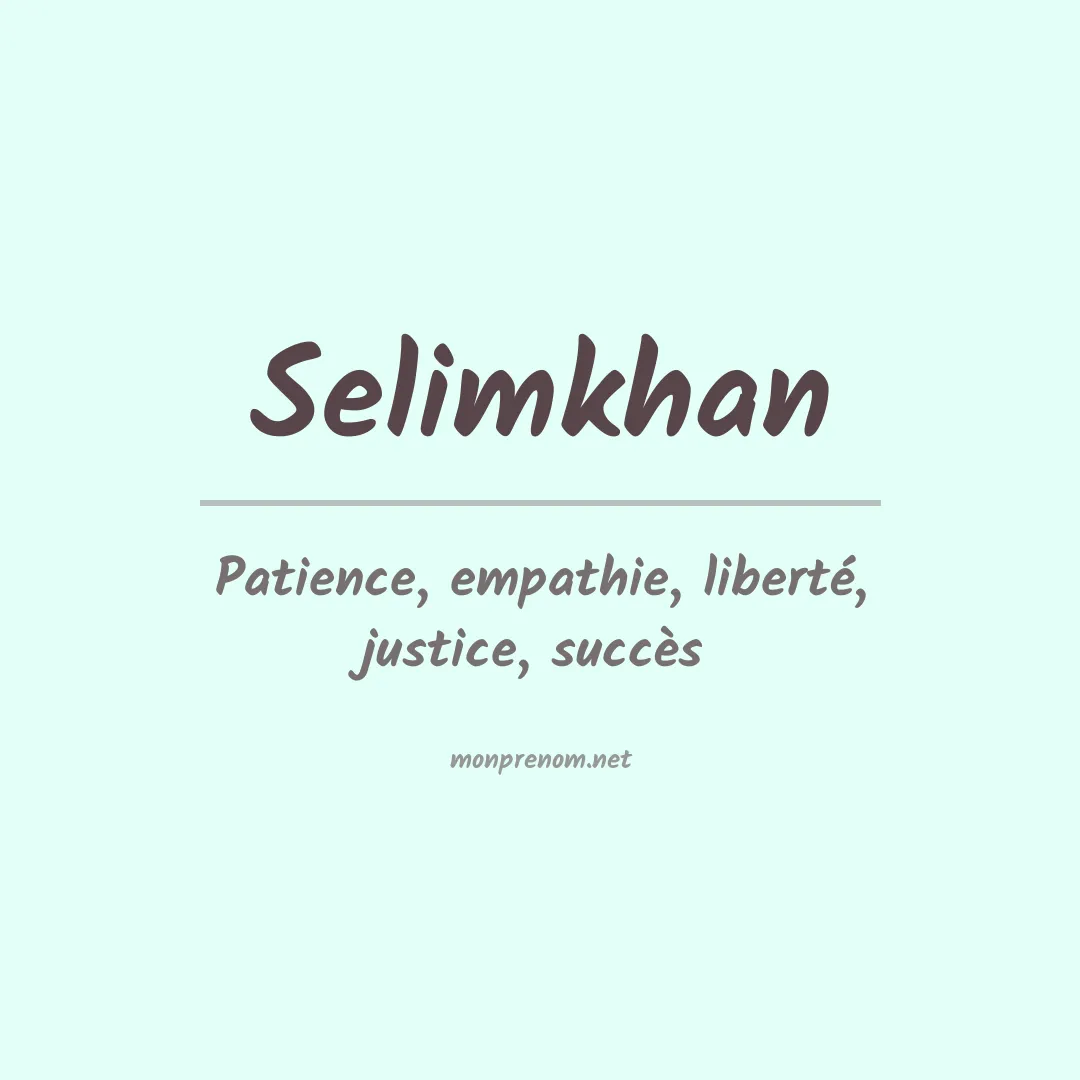 Signification du prénom Selimkhan