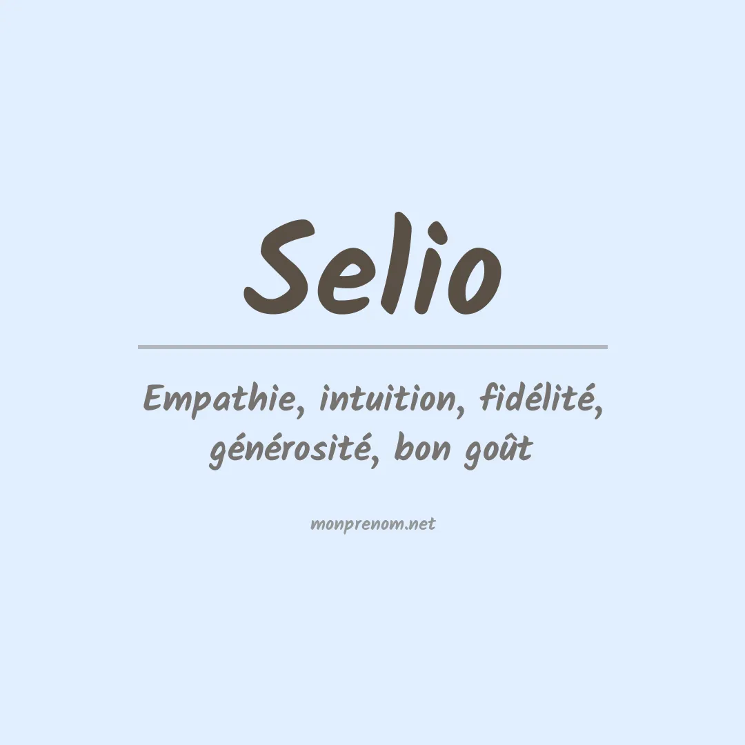 Signification du prénom Selio
