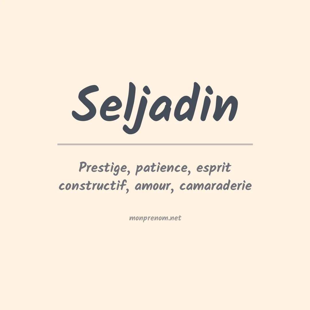 Signification du prénom Seljadin