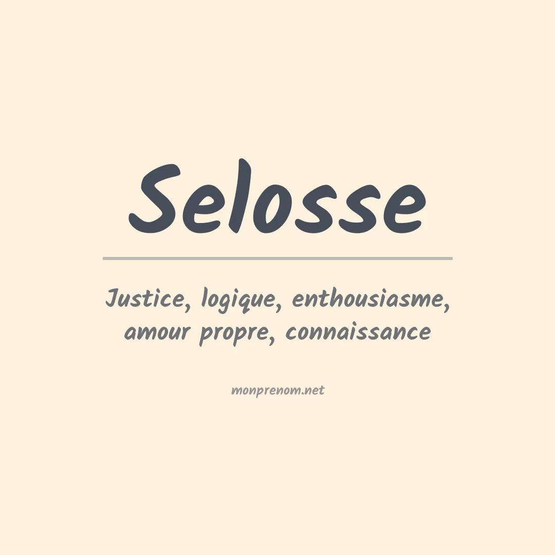 Signification du prénom Selosse
