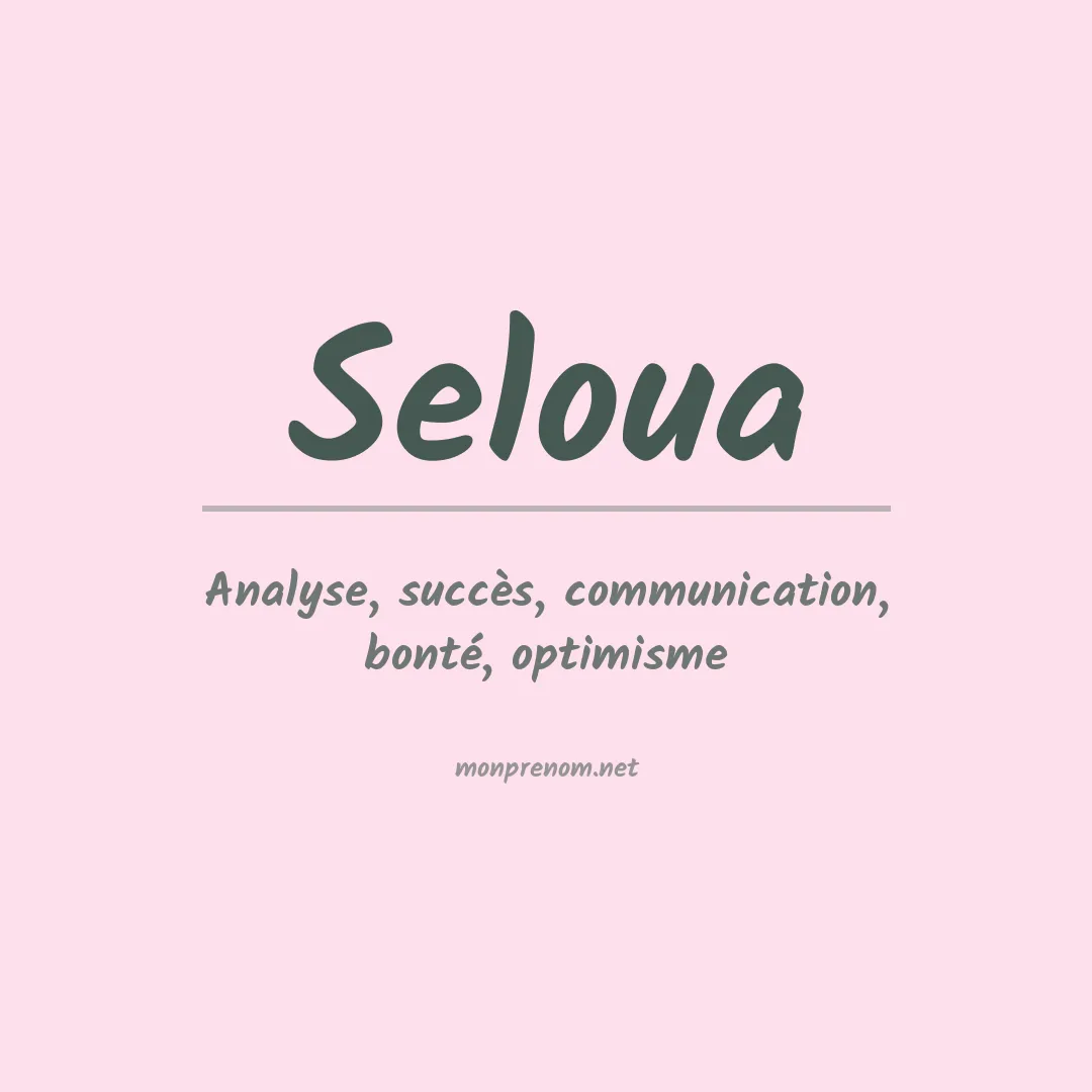 Signification du prénom Seloua