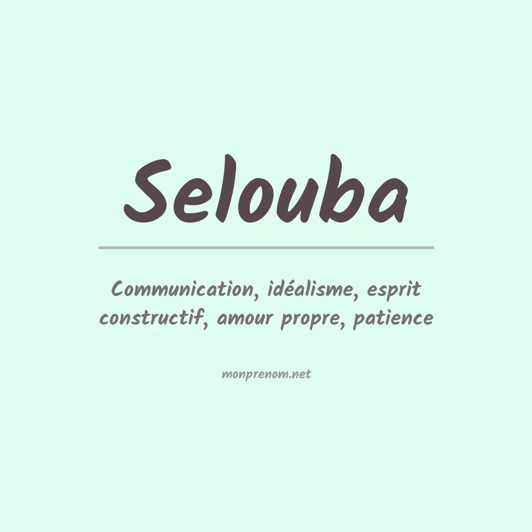Signification du prénom Selouba