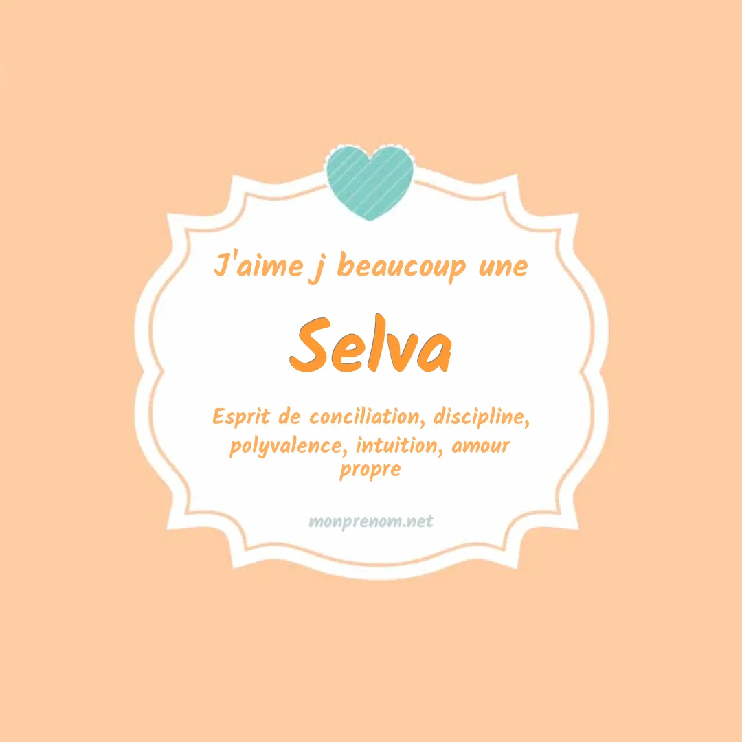 J'aime beaucoup Selva
