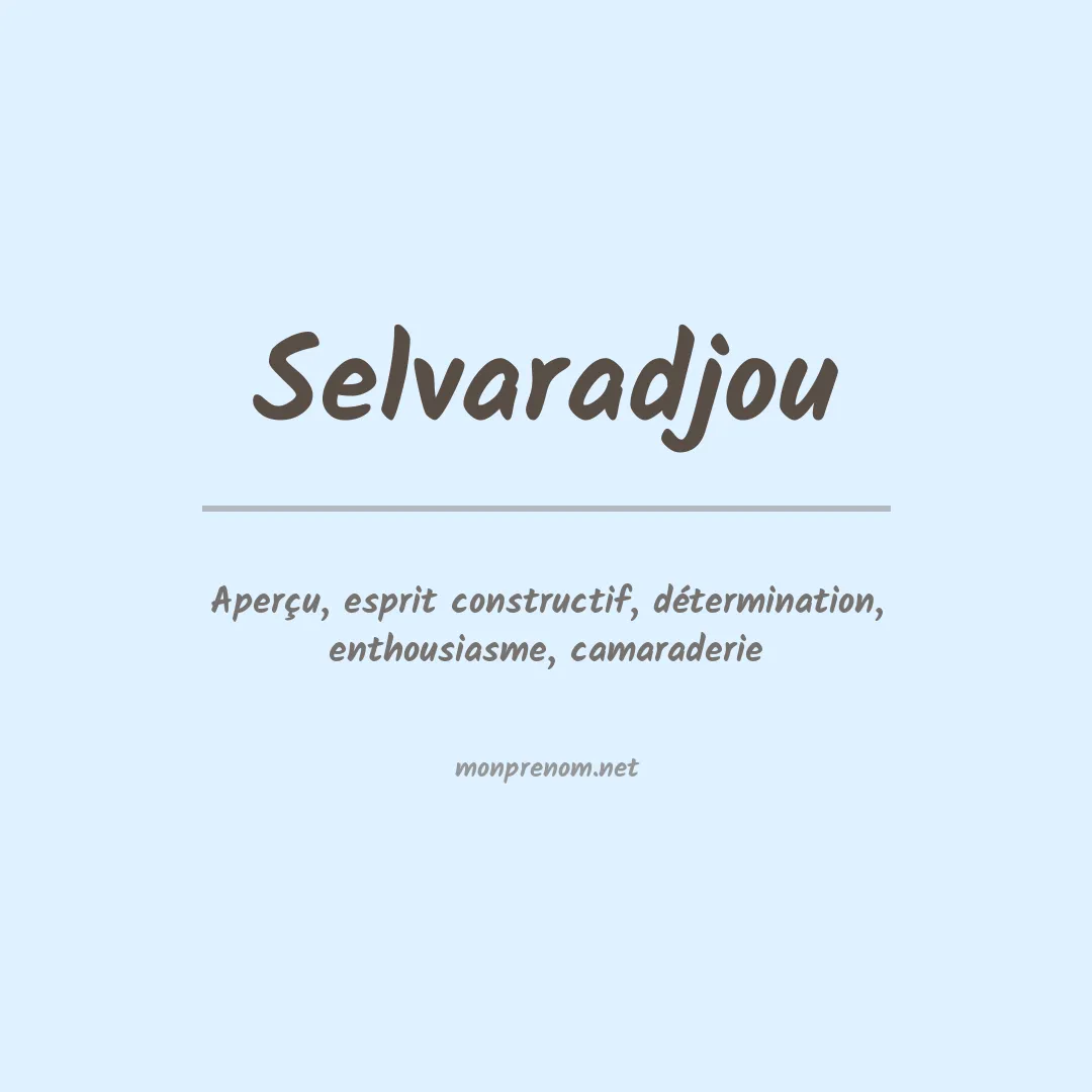 Signification du prénom Selvaradjou