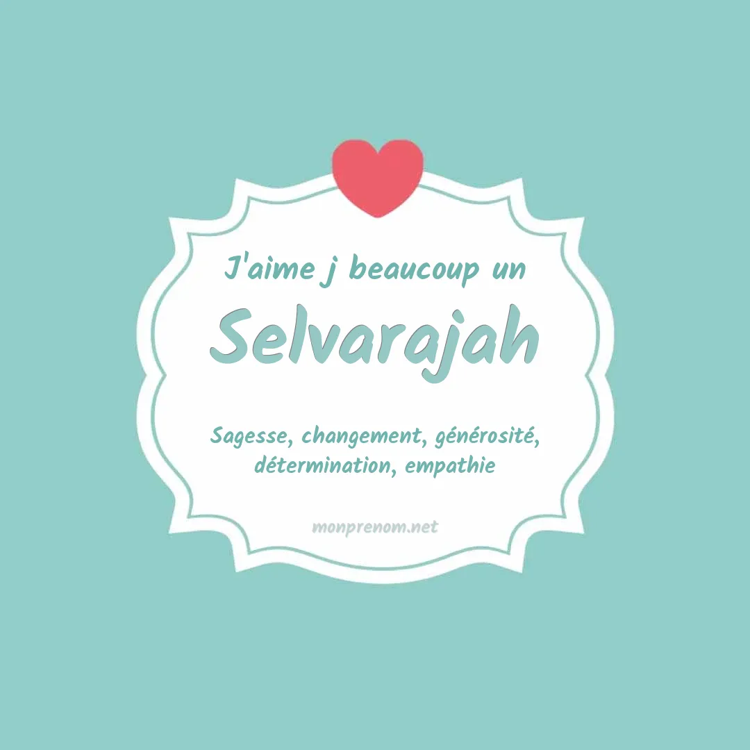 J'aime beaucoup Selvarajah