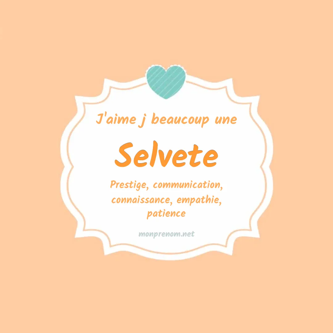 J'aime beaucoup Selvete