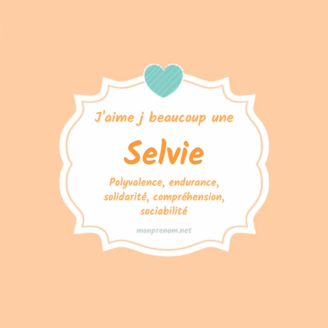 J'aime beaucoup Selvie