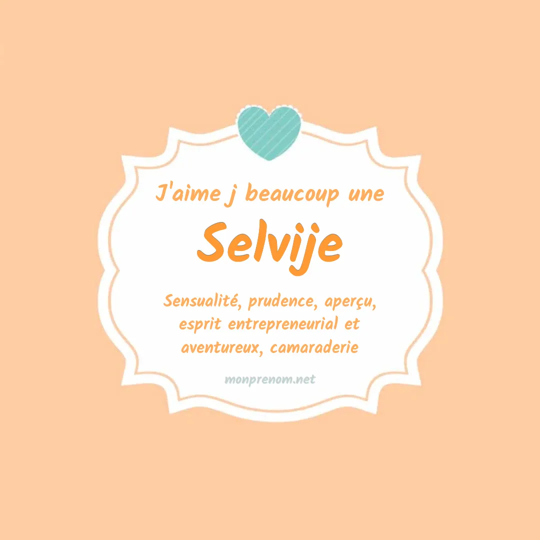 J'aime beaucoup Selvije