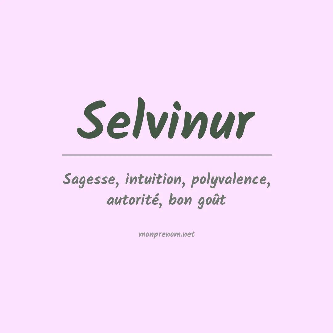 Signification du prénom Selvinur