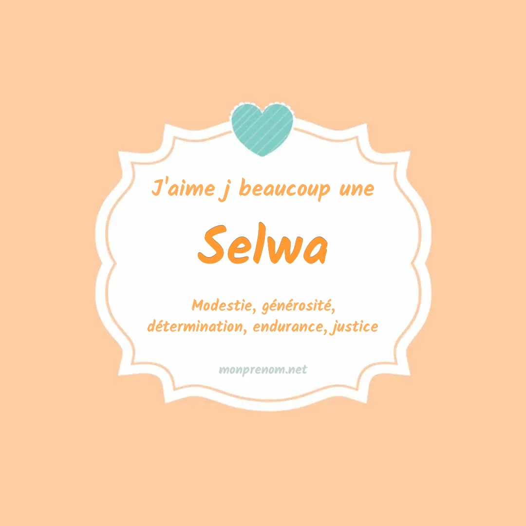 J'aime beaucoup Selwa