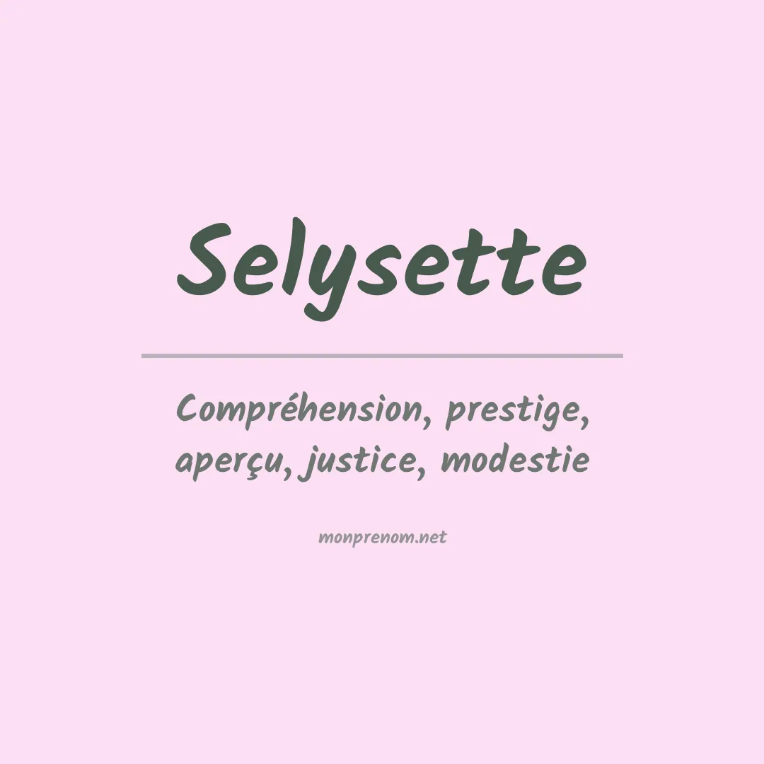 Signification du prénom Selysette