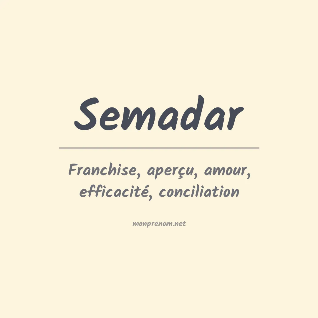 Signification du prénom Semadar