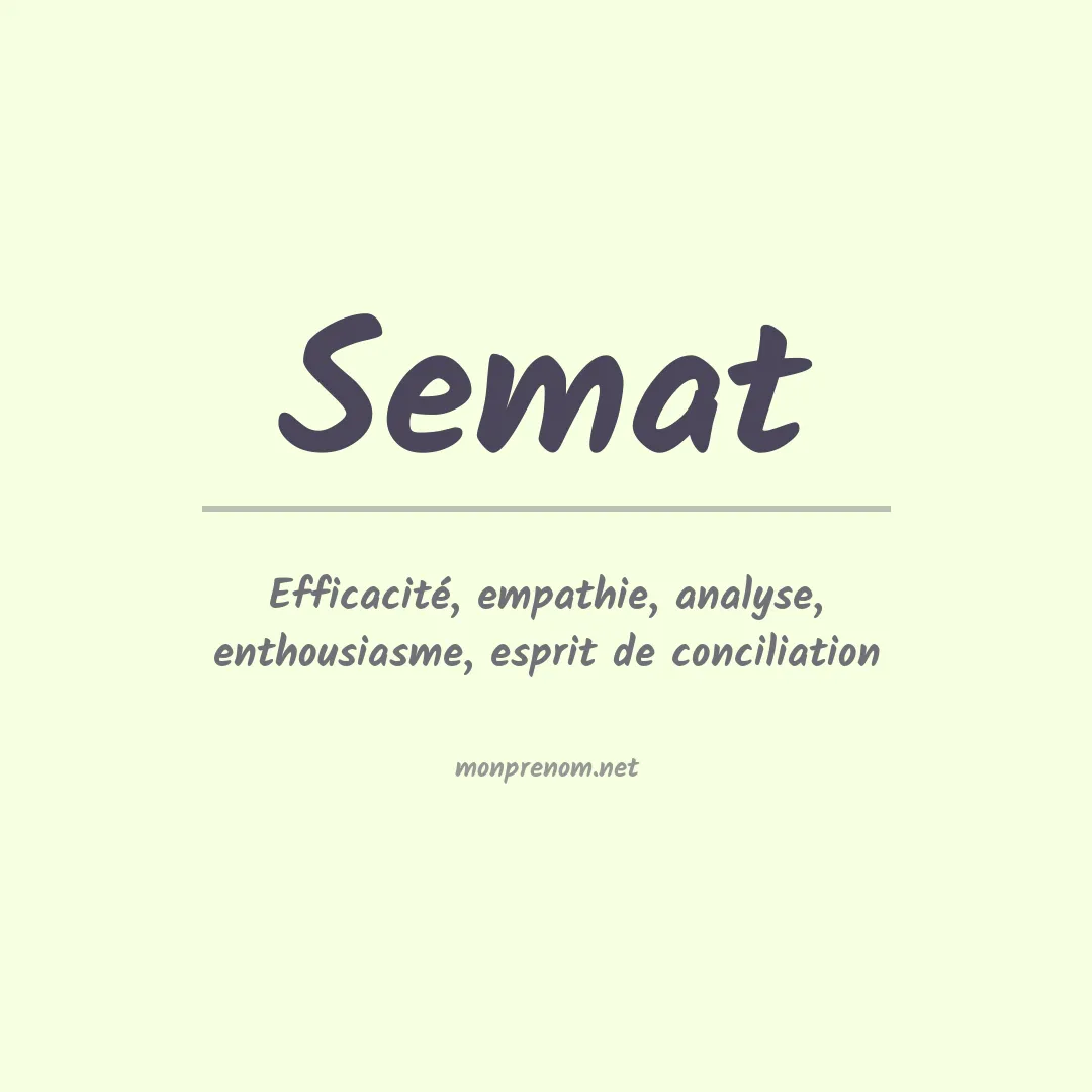 Signification du prénom Semat
