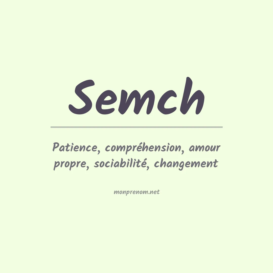 Signification du prénom Semch