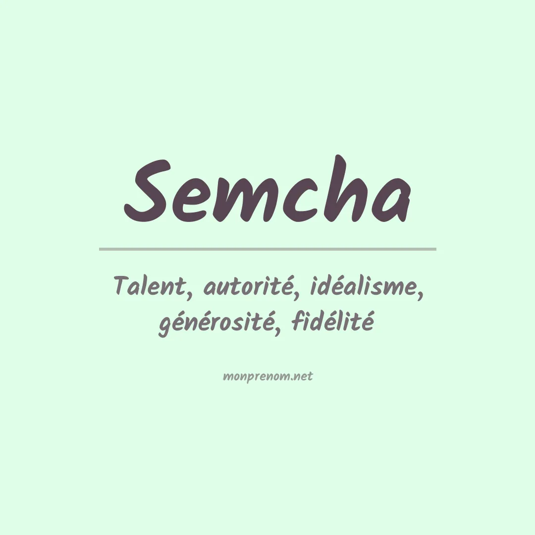 Signification du prénom Semcha