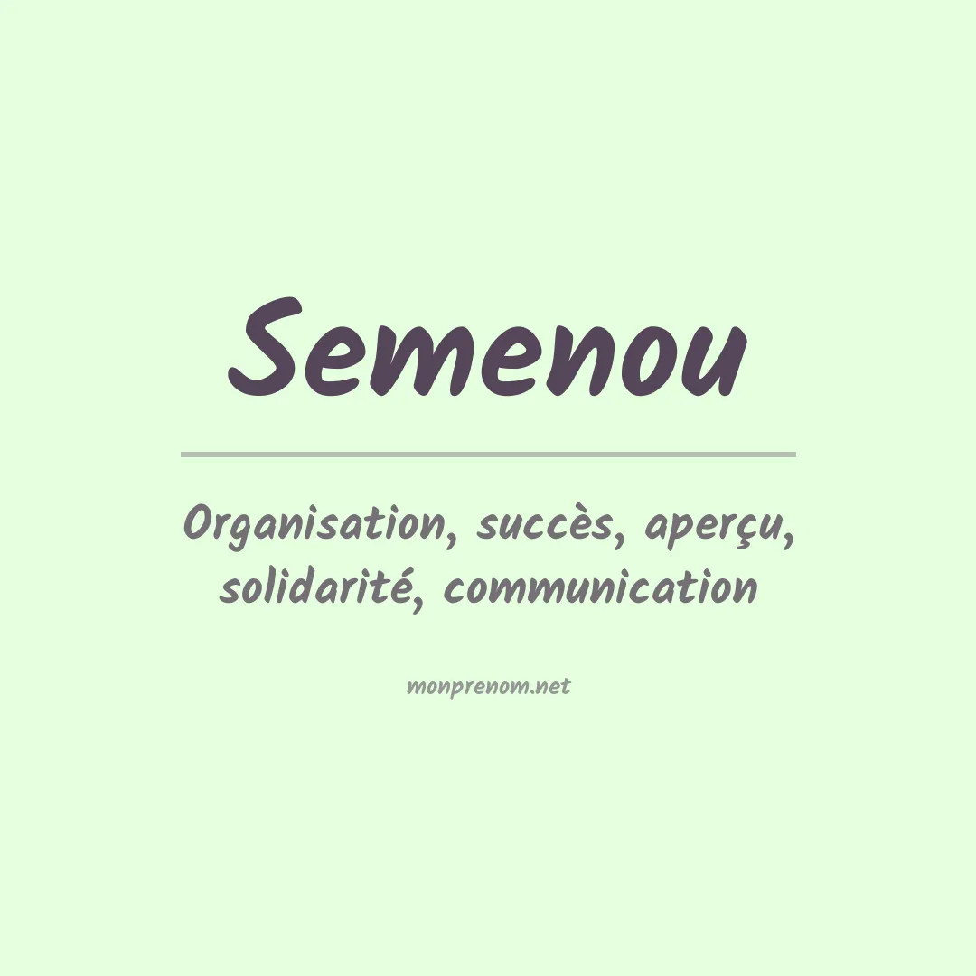 Signification du prénom Semenou
