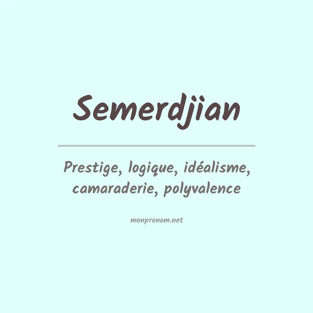 Signification du prénom Semerdjian