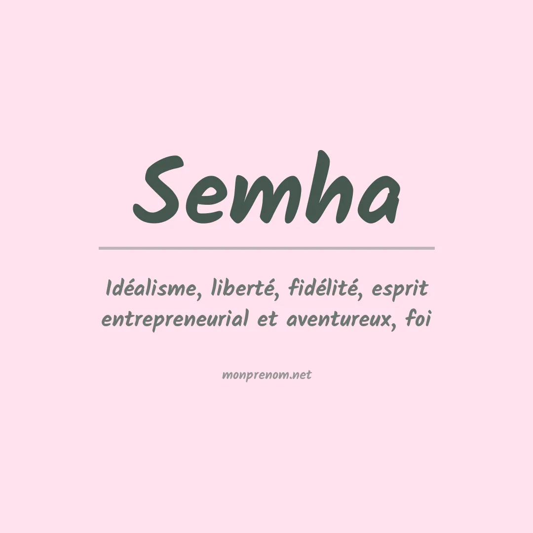 Signification du prénom Semha