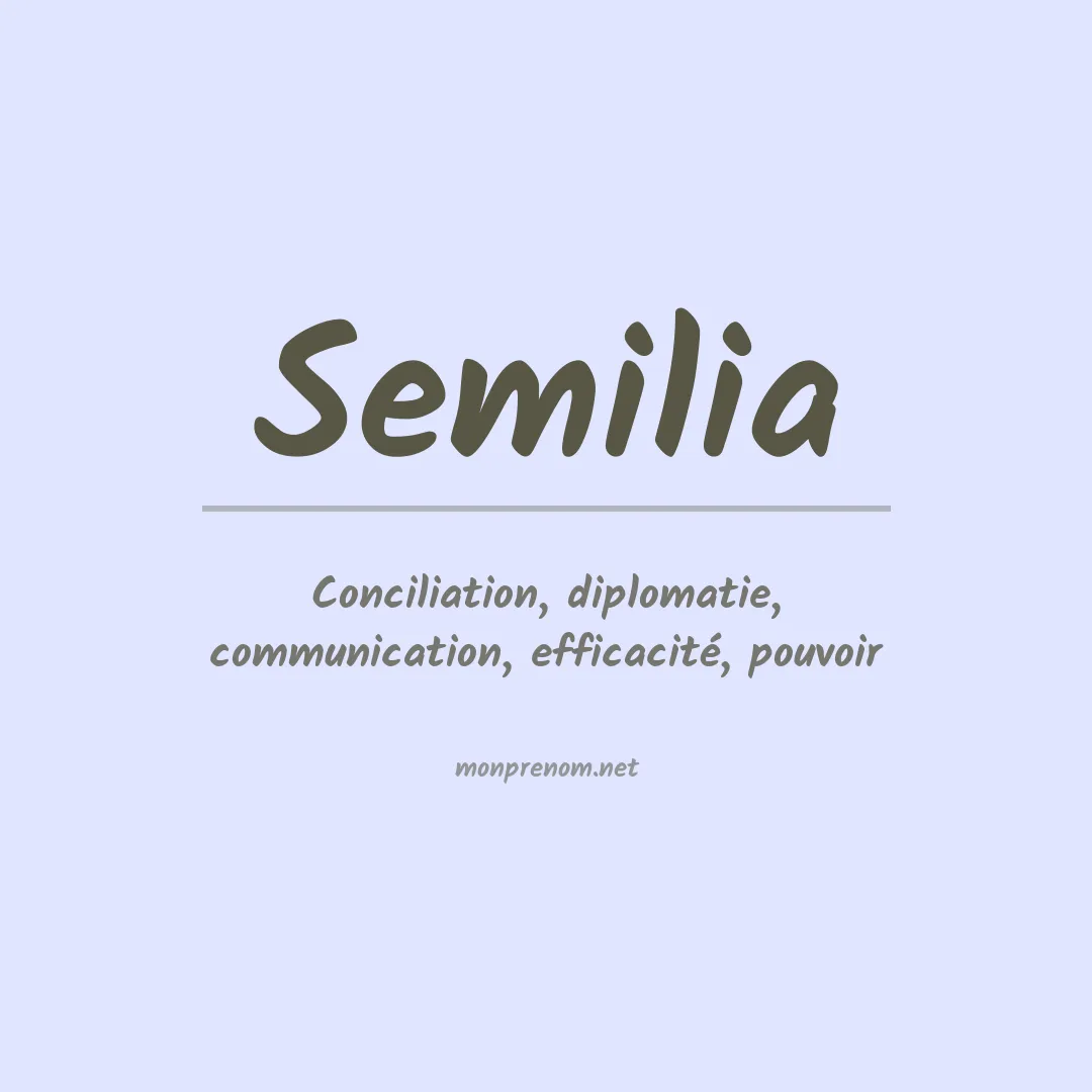 Signification du prénom Semilia