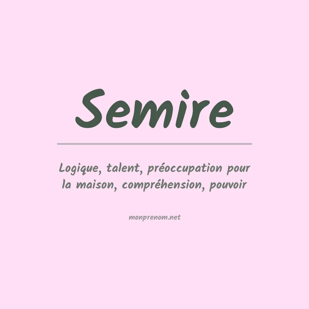 Signification du prénom Semire