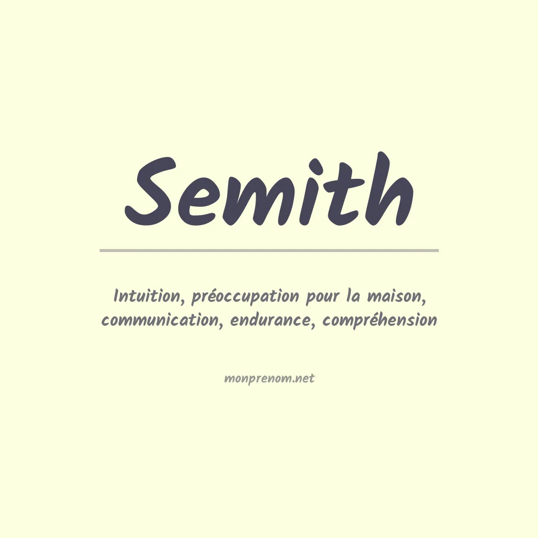 Signification du prénom Semith